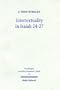 Intertextuality in Isaiah 24-27: The Reuse and Evocation of Earlier Texts and Traditions (Forschungen Zum Alten Testament 2. Riehe)