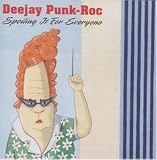 Revue DeeJay Punk Roc  / Spoiling It for Everyone