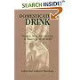 Domesticating Drink: Women, Men, and Alcohol in America, 1870-1940 (Gender Relations in the American Experience)