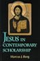 Jesus in Contemporary Scholarship