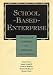 School-Based Enterprise: Productive Learning in American High Schools (Jossey Bass Education Series)