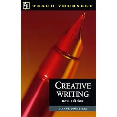 Creative writing (Teach Yourself: writer's library)