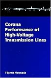 Review Taylor & Francis Group  / Corona Performance of High Voltage Transmission Lines (Electronic & Electrical Engineering Research Studies. High-Voltage Power Transmission Series, 3.)