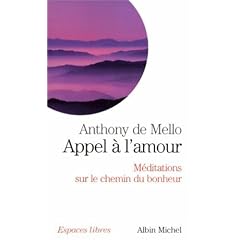 Appel � l'amour - M�ditations sur le chemin du bonheur