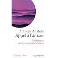 Appel � l'amour - M�ditations sur le chemin du bonheur