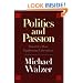 Politics and Passion: Toward a More Egalitarian Liberalism
