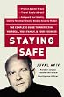 Staying Safe: The Complete Guide to Protecting Yourself, Your Family, and Your Business