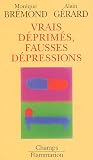 Vrais déprimés, fausses dépressions Vrais déprimés, fausses dépressions