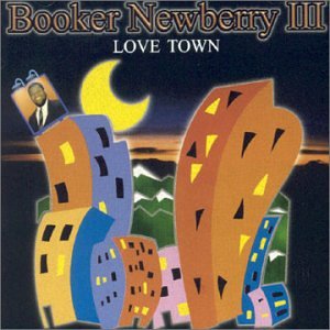 Booker Newberry Iii - Love Town - Zortam Music