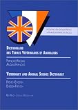 Dictionnaire des termes vétérinaires et animaliers français-anglais, anglais-français