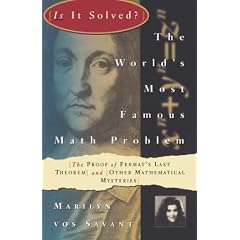 The World's Most Famous Math Problem: The Proof of Fermat's Last Theorem and Other Mathematical Mysteries