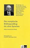 Produkt-Bild: Der europ&auml;ische Bildungsauftrag der alten Sprachen