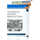 Infrared Detectors and Emitters: Materials and Devices (Electronic Materials Series,... by Peter Capper and C.T. Elliott