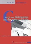 Cr�er son dictionnaire avec les mots...