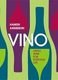 Vino: Great Wine for Everyday Life