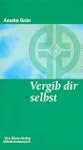Vergib dir selbst