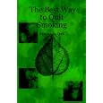 The Best Way to Quit Smoking: Fasting to Quit by Sallie Stone