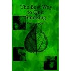The Best Way to Quit Smoking: Fasting to Quit by  Sallie Stone