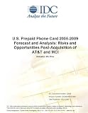Review IDC Research  / U.S. Prepaid Phone Card 2005-2009 Forecast and Analysis: Risks and Opportunities Post-Acquisition of AT&T and MCI
