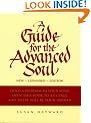 A Guide for the Advanced Soul: A Book of Insight