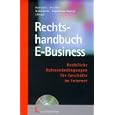 Rechtshandbuch E- Business. Rechtliche Rahmenbedingungen f�r... by  Anastasia Papathoma-Baetge, Thomas Henssler, Bert Kaminski, and Helge F. Kolaschnik