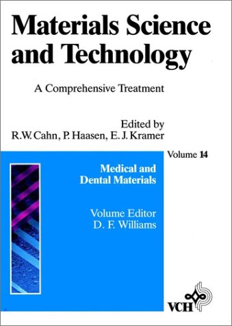 Materials Science and Technology: A Comprehensive Treatment, Vol. 14, Medical and Dental Materials Materials Science and Technology: A Comprehensive Treatment, Vol. 14, Medical and Dental Materials