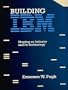 Building IBM: Shaping an Industry and Its Technology
