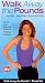 Leslie Sansone - Walk Away the Pounds