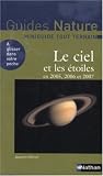 Le ciel et les étoiles en 2005, 2006 et 2007
