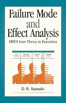 Failure Mode and Effect Analysis: FMEA from Theory to Execution