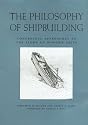 The Philosophy of Shipbuilding: Conceptual Approaches to the Study of Wooden Ships (Ed Rachal Foundation Nautical Archaeology) (Ed Rachal Foundation Nautical Archaeology Series)