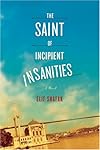 The Saint of Incipient Insanities