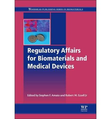 [ Regulatory Affairs for Biomaterials and Medical Devices Amato, Stephen F. ( Author ) ] { Hardcover } 2014