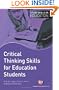 Critical Thinking Skills for Education Students (Study Skills in Education Series)