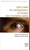 Petit Trait� de manipulation � l'usage des honn�tes gens
