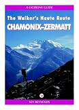 Chamonix to Zermatt: The Walker's Haute Route