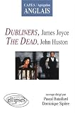 James Joyce, Dubliners and The Dead, John Huston