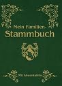 Mein Familien-Stammbaum: Mit Ahnentafeln
