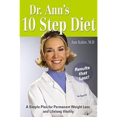 Dr. Ann's 10-Step Diet: A Simple Plan For Permanent Weight Loss and Lifelong Vitality