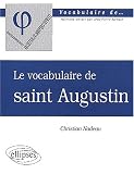 Le vocabulaire de saint Augustin