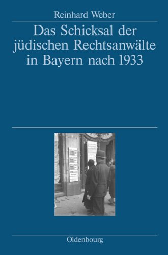 Das Schicksal der j�dischen Rechtsanw�lte in Bayern nach 1933