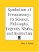 Symbolism of Freemasonry: Its Science, Philosophy, Legends, Myths, and Symbolism