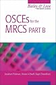 OSCEs for the MRCS: Pt. B: A Bailey and Love Revision Guide (Hodder Arnold Publication)