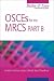 OSCEs for the MRCS: Pt. B: A Bailey and Love Revision Guide (Hodder Arnold Publication)