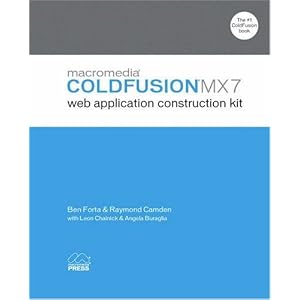 Macromedia Coldfusion MX 7 Web Application Construction Kit