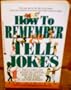 How to Remember & Tell Jokes