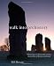 Walk into Prehistory: Discovering over Forty of the Greatest Ancient Sites of Britain and Ireland