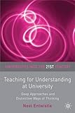 Teaching for understanding at university : deep approaches and distinctive ways of thinking