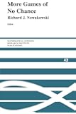 More Games of No Chance (Mathematical Sciences Research Institute Publications)