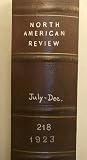 North American Review, Bound Volume 218, July to December 1923 (Volume 218)